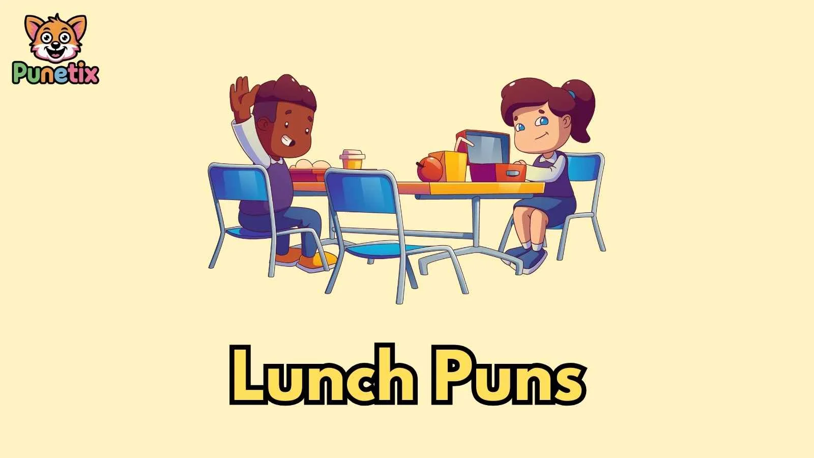 Lunch Puns