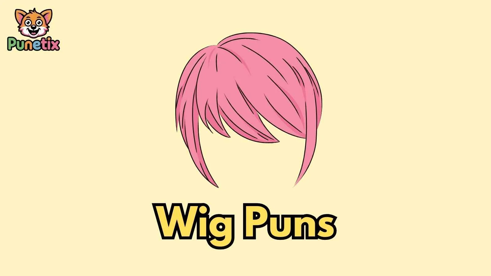 Wig Puns