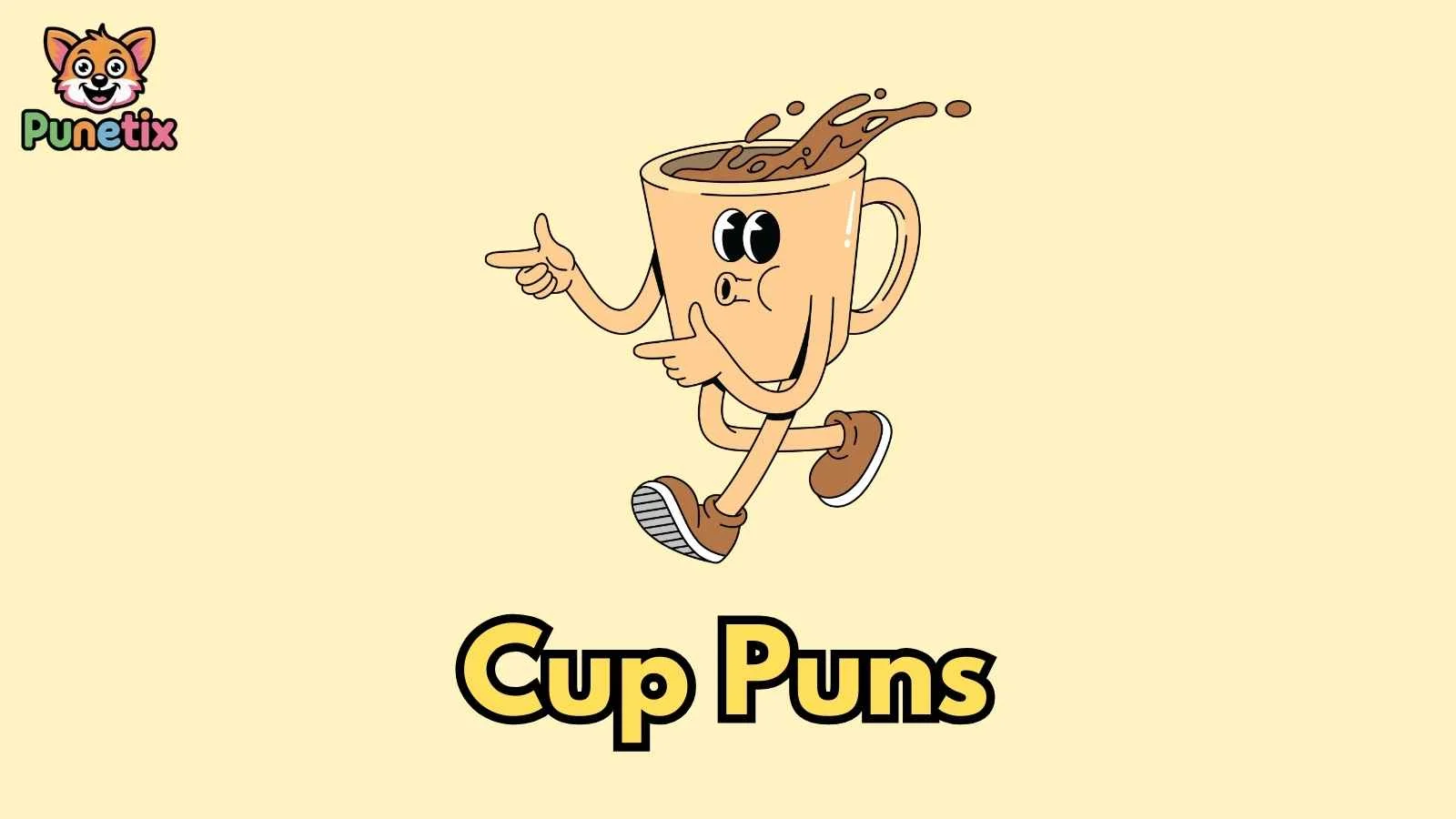 Cup Puns