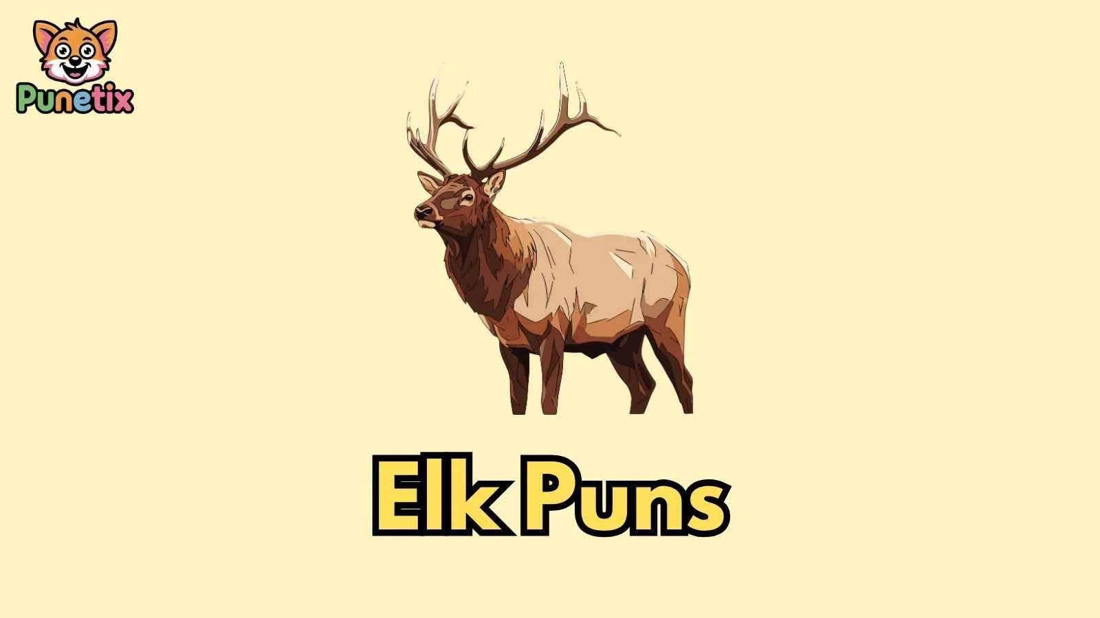 Elk Puns