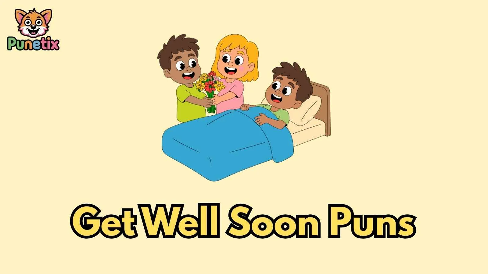 Get Well Soon Puns