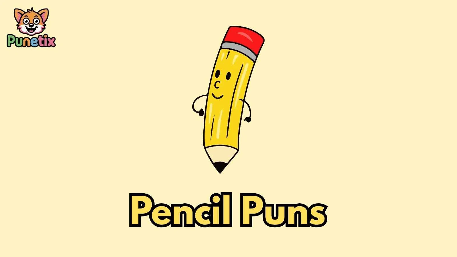 Pencil Puns
