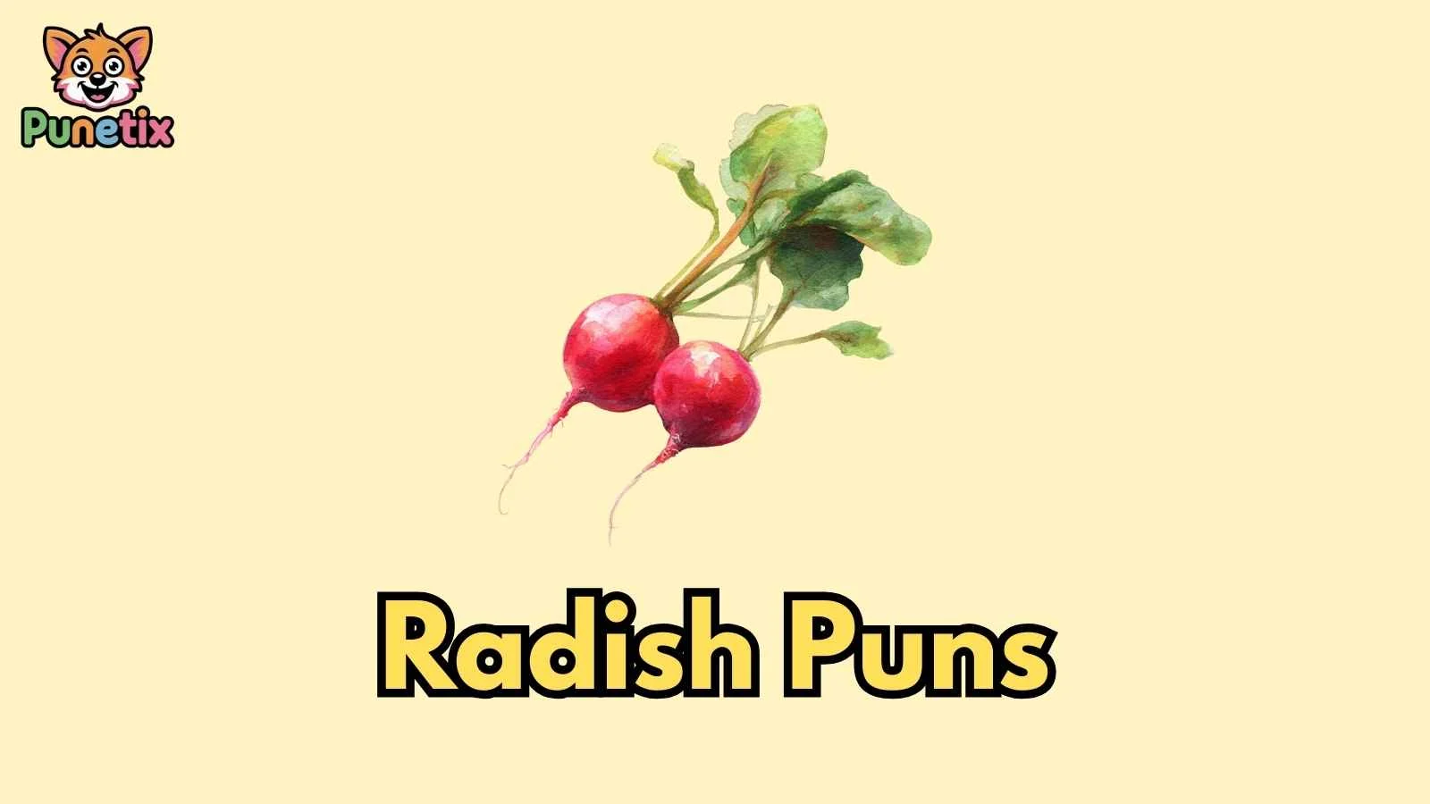 Radish Puns