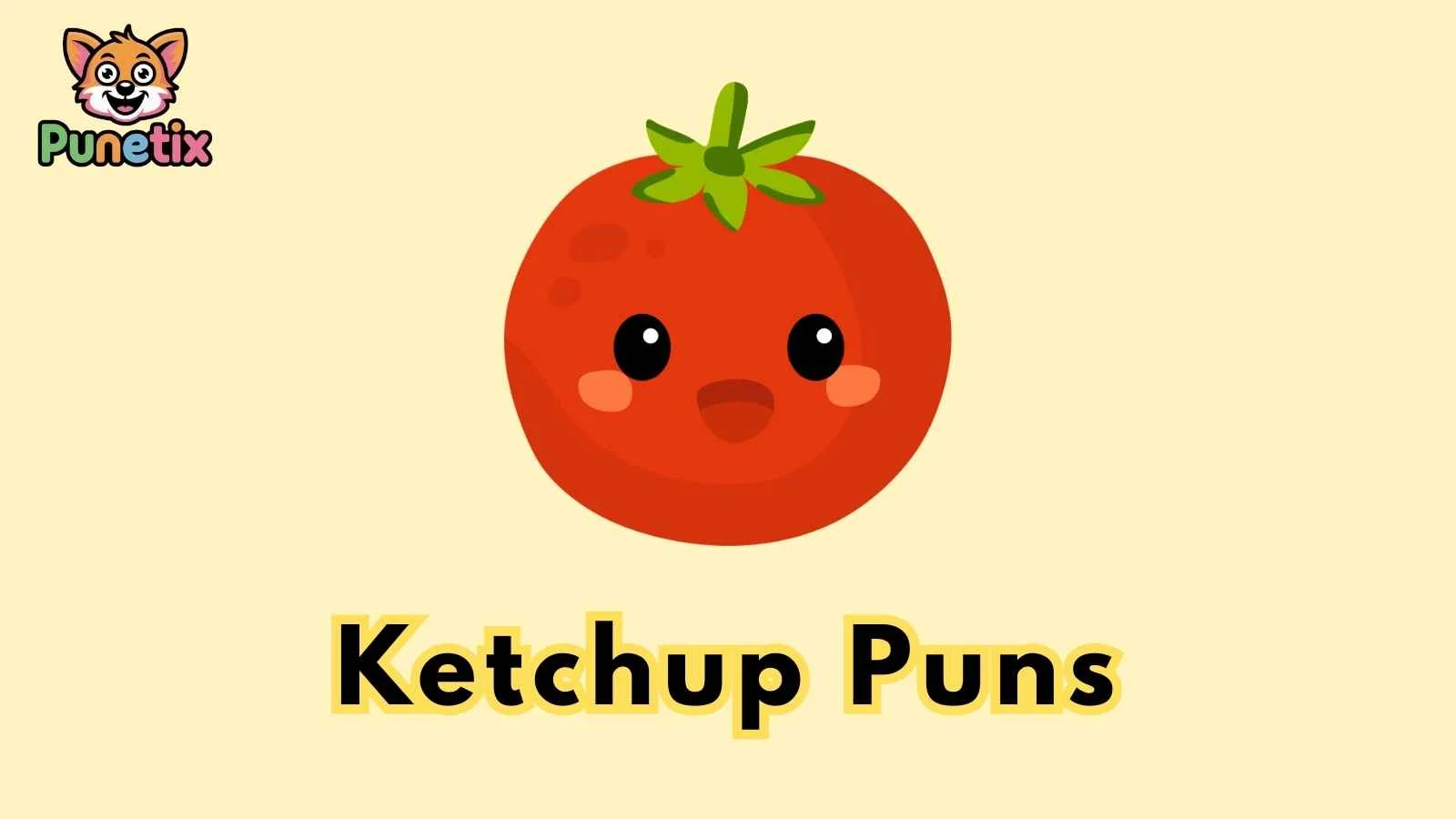 Ketchup Puns